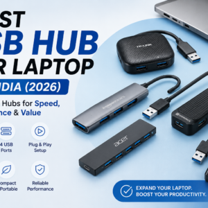Best USB Hub for Laptop in India (2026): Top 5 USB Hubs for Faster Connectivity
